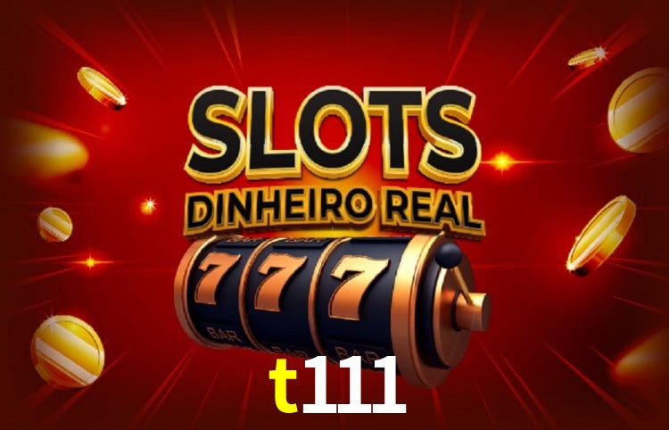 Bônus e promoções da t111